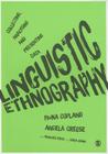 Linguistic Ethnography: Collecting, Analysing and Presenting Data By Fiona Copland, Angela Creese Cover Image