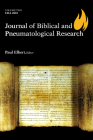 Journal of Biblical and Pneumatological Research By Paul Elbert (Editor) Cover Image