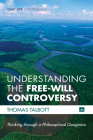 Understanding the Free-Will Controversy (Cascade Companions) By Thomas Talbott Cover Image