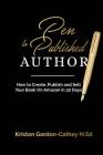 Pen to Published Author: How to Create, Publish and Sell Your Book on Amazon in 30 Days Cover Image