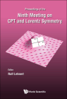 CPT and Lorentz Symmetry: Proceedings of the Ninth Meeting on CPT and Lorentz Symmetry Ninth Meeting on CPT and Lorentz Symmetry Indiana Univers By Ralf Lehnert (Editor) Cover Image