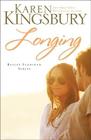 Longing: 3 (Bailey Flanigan) By Karen Kingsbury Cover Image