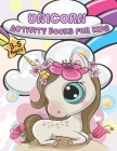 Unicorn Activity Books For Kids Ages 3-5: A wonderful children's coloring book and activity pages for 3-5 year old kids. Educational Children's Workbo By Bianca Montgomery Cover Image