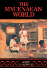 The Mycenaean World By John Cuddwick, John Chadwick Cover Image