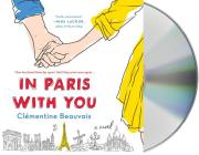 In Paris with You: A Novel By Clémentine Beauvais, Ellie Heydon (Read by) Cover Image