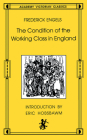 The Condition of the Working Class in England: Academy Victorian Classics By Frederich Engels, Eric Hobsbawm (Editor) Cover Image