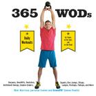 365 WODs: Burpees, Deadlifts, Snatches, Squats, Box Jumps, Situps, Kettlebell Swings, Double Unders, Lunges, Pushups, Pullups, and More By Blair Morrison Cover Image