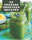 50 Amazing Smoothie Recipes: Cook it Yourself with Smoothie Cookbook! By Nancy Gray Cover Image