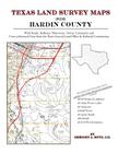 Texas Land Survey Maps for Hardin County By Gregory a. Boyd J. D. Cover Image