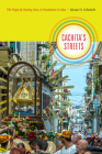 Cachita's Streets: The Virgin of Charity, Race, and Revolution in Cuba (Religious Cultures of African and African Diaspora People) By Jalane D. Schmidt Cover Image