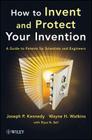 Invent and Protect Your Invent By Joseph P. Kennedy, Wayne H. Watkins, Elyse N. Ball (With) Cover Image