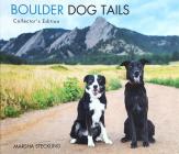 Boulder Dog Tails  By Marsha Steckling Cover Image