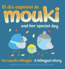 El día especial de Mouki/Mouki and her special day: Un cuento bilingüe/A bilingual story Cover Image