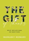 The Gift of Thanks: Brief Reflections on Gratitude Cover Image