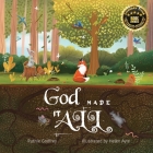 God Made It All By Ruthie Godfrey, Helen Ayle (Illustrator) Cover Image
