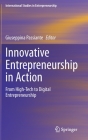 Innovative Entrepreneurship in Action: From High-Tech to Digital Entrepreneurship (International Studies in Entrepreneurship #45) By Giuseppina Passiante (Editor) Cover Image