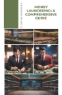 Money Laundering: A Comprehensive Guide Cover Image