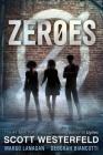 Zeroes By Scott Westerfeld, Margo Lanagan, Deborah Biancotti Cover Image
