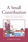 A Small Contribution: Memoirs of a Social Worker Cover Image