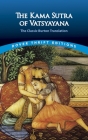 The Kama Sutra of Vatsyayana: The Classic Burton Translation Cover Image