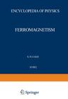 Ferromagnetism / Ferromagnetismus By Henricus P. J. Wijn (Editor) Cover Image