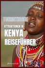 Touristische Attraktionen in Kenya: Reiseführer Cover Image