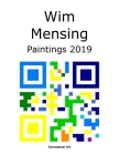 Wim Mensing Paintings 2019 Cover Image