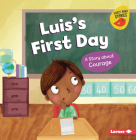 Luis's First Day: A Story about Courage By Mari C. Schuh, Natalia Moore (Illustrator) Cover Image