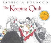 The Keeping Quilt: 25th Anniversary Edition Cover Image
