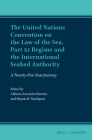 The United Nations Convention on the Law of the Sea, Part XI Regime and the International Seabed Authority: A Twenty-Five Year Journey Cover Image