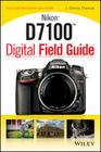 Nikon D7100 Digital Field Guide Cover Image