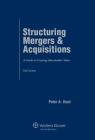 Structuring Mergers and Acquisitions: A Guide to Creating Shareholder Value Cover Image