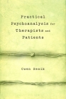 Practical Psychoanalysis for Therapists and Patients Cover Image