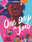 One Day in June: A Story Inspired by the Life and Activism of Marsha P. Johnson By Tourmaline, Charlot Kristensen (Illustrator) Cover Image