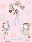 Fashion Girls Coloring Book: Fun and stylish fashion images for girls, kids and young teens to color. By J. and I. Books Cover Image