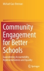 Community Engagement for Better Schools: Guaranteeing Accountability, Representativeness and Equality By Michael Guo-Brennan Cover Image