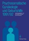 Psychosomatische Gynäkologie Und Geburtshilfe 1991/92 By Barbara Fervers-Schorre (Editor), Walter Dmoch (Editor) Cover Image