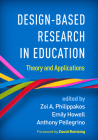 Design-Based Research in Education: Theory and Applications By Zoi A. Philippakos, PhD (Editor), Emily Howell, PhD (Editor), Anthony Pellegrino, PhD (Editor), David Reinking (Foreword by) Cover Image