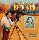 A Boy Named Beckoning: The True Story of Dr. Carlos Montezuma, Native American Hero Cover Image