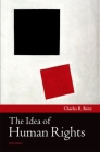 The Idea of Human Rights By Charles R. Beitz Cover Image