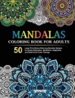 Mandalas Coloring Book for Adults: 50 Large Print Stress Relieving Mandala Designs for Adults Relaxation, Meditation, Happiness and Relief & Art Color By Taman White Cover Image