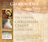 Essential Gregorian Chant Collection: Gregorian Chant By The Gloriae Dei Cantores Schola (By (artist)), Gloriae Dei Cantores (By (artist)) Cover Image