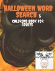 Halloween Word Search & Coloring Book For Adults: Meedium and Hard Level.Brain Game Large Print.Mandalas Skulls Creative Pages. Cover Image