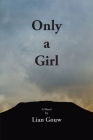 Only a Girl By Lian Gouw Cover Image