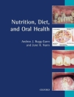 Nutrition, Diet and Oral Health (Oxford Medical Publications) Cover Image