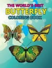 The World's Best Butterfly Coloring Book By Daneil Press Cover Image