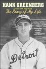 Hank Greenberg: The Story of My Life Cover Image
