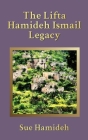 The Lifta Hamideh Ismail Legacy By Sue Hamideh Cover Image