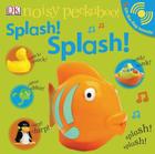 Noisy Peekaboo! Splash! Splash! [With Lift-The-Flap Sounds] Cover Image