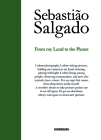 From My Land to the Planet By Sebastiao Salgado Cover Image